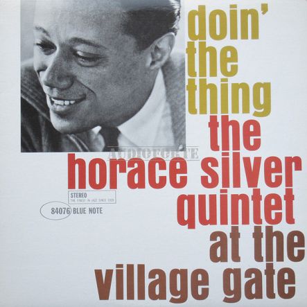 BLUE NOTE - THE HORACE SILVER QUINTET: Doin' The Thing - At The Village Gate - LP