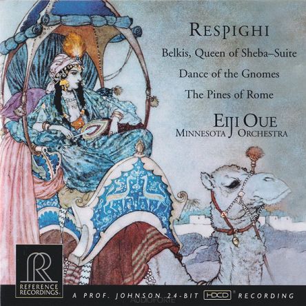 REFERENCE RECORDINGS - Ottorino Respighi: Belkis, Queen Of Sheba Suite / Pines Of Rome - Eiji Oue/ Minnesota Orchestra - CD