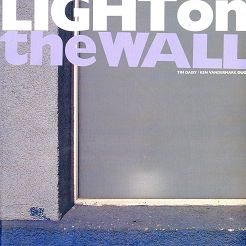 LAWRENCE FAMILY - TIM DAISY, KEN VANDERMARK DUO: Light On The Wall, 2LP