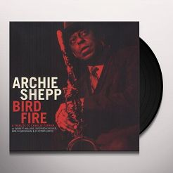 SHEPP, ARCHIE  -  Bird Fire  A Tribute To Charlie Parker - LP