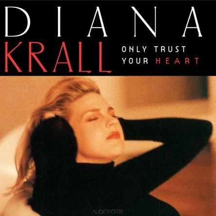 KRALL, DIANA  -  ONLY TRUST YOUR HEART  LP