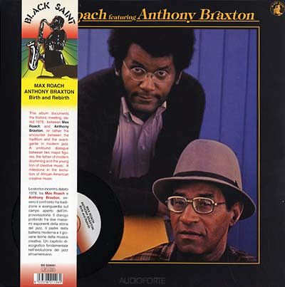 GOODFELLAS RECORDS - MAX ROACH, ANTHONY BRAXTON: Birth And Rebirth. Vinyl + CD