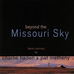 CHARLIE HADEN & PAT METHENY: Missouri Sky, 2LP