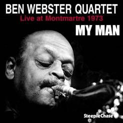 STEEPLECHASE - BEN WEBSTER QUARTET: My Man, Live At Montmartre 1973 - LP