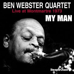 BEN WEBSTER QUARTET: My Man, Live At Montmartre 1973 - LP