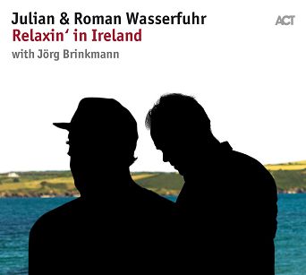 ACT - Julian & Roman Wasserfuhr RELAXIN' IN IRELAND - LP